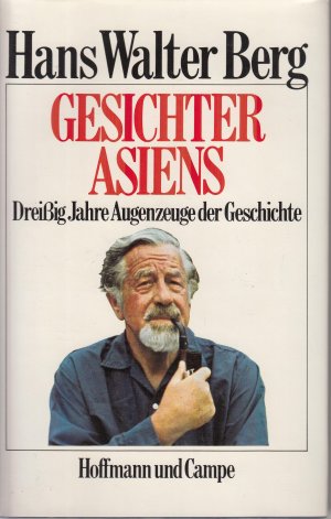 Gesichter Asiens. Dreißig Jahre Augenzeuge der Geschichte (ISBN 3598103212)