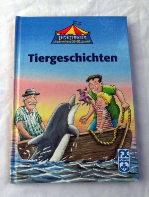 Tiergeschichten - Lesezirkus für Leseprofis von 8 bis 10 Jahren