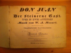 Don Juan oder der steinerne Gast; Oper in zwei Aufzügen; vollständiger Klavierauszug neu bearbeitet von Friedrich Schneider