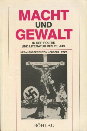 gebrauchtes Buch – Leser, Norbert  – Macht und Gewalt in der Politik und Literatur des 20. Jhs.