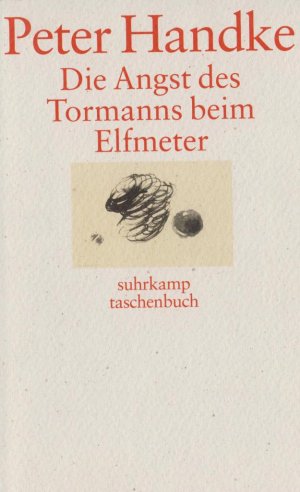 gebrauchtes Buch – Peter Handke – DIE ANGST DES TORMANNS BEIM ELFMETER. Erzählung.