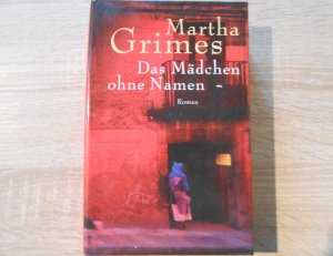 gebrauchtes Buch – Martha Grimes – Das Mädchen ohne Namen