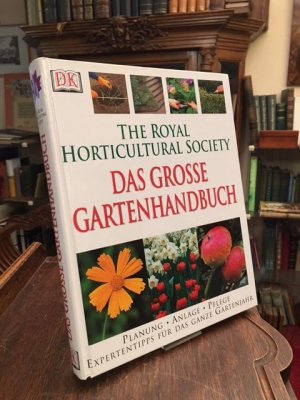 gebrauchtes Buch – Roberts, Gillian (Red) / Döring – The Royal Horticultural Society : Das grosse Gartenhandbuch: Planung, Anlage, Pflege, Expertentipps für das ganze Gartenjahr., Aus dem Englischen (Gardening Manual; London, 2000) von Gerald Bosch.