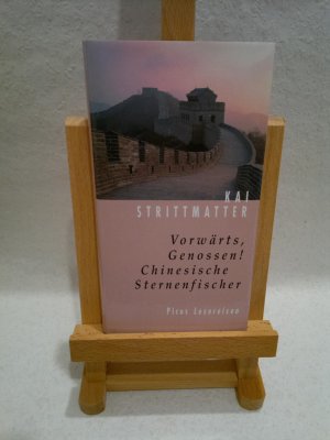 gebrauchtes Buch – Kai Strittmatter – Vorwärts, Genossen! - Chinesische Sternenfischer