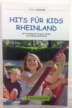 gebrauchtes Buch – Peter Feierabend – Hits für Kids Rheinland - 60 Freizeittipps für die ganze Familie - von Düsseldorf bis Koblenz