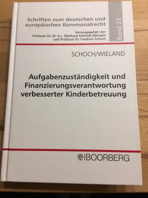 Aufgabenzuständigkeit und Finanzierungsverantwortung verbesserter Kinderbetreuung