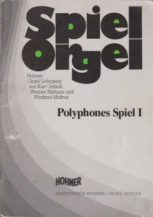 gebrauchtes Buch – Gelück, Kurt; Niehues, Werner; Multrus, Winfried – SPIEL ORGEL. Hohner-Orgel-Lehrgang (4 Hefte). Polyphones Spiel I - Polyphones Spiel II a - Melodie und Akkord II - Melodie und Akkord III