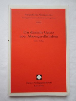 Ausländische Aktiengesetze - Band 6: Das dänische Gesetz über Aktiengesellschaften