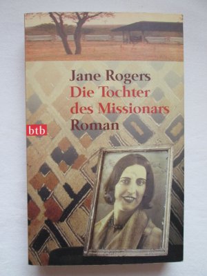 gebrauchtes Buch – Jane Rogers Roman – Die Tochter der Missionars