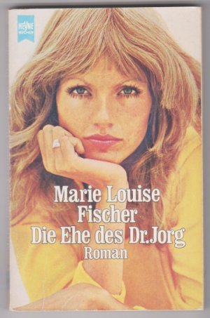 gebrauchtes Buch – Fischer, Marie L – Die Ehe des Dr. Jorg