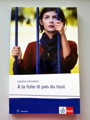 gebrauchtes Buch – Laetitia Colombani – À la folie... pas du tout - Le scénario. Drehbuch