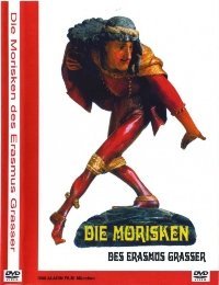 Die Morisken des Erasmus Grasser