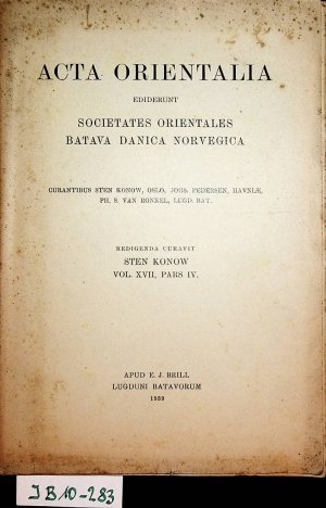 Acta orientalia, ediderunt societates orientales Batava Danica Norvegica.Vol. XVII, Pars. 4 1939.