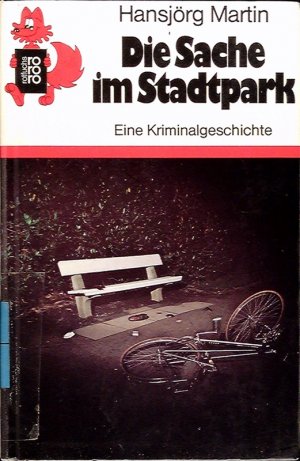 Die Sache im Stadtpark : eine Kriminalgeschichte.