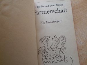 gebrauchtes Buch – Köhle , Claudia und Peter – Partnerschaft - Ein Familienkurs