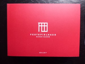 gebrauchtes Buch – Festspielhaus Baden-Baden, Hrsg – Festspielhaus Baden-Baden - 2014/2015 - 2015/2016 - 2016/2017 - 3 Programmhefte