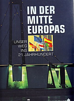 gebrauchtes Buch – Herausg. Pro Futura Vertriebsgesellschaft mbH – In der Mitte Europas,unser Weg ins 21. Jahrhundert