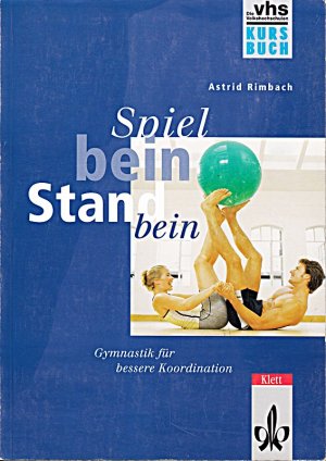 gebrauchtes Buch – Spielbein, Standbein, Kursbuch