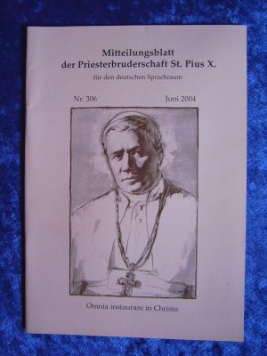 "Mitteilungsblatt der Priesterbruderschaft St. ... (Heft-Nr. 306 vom Juni 2004)"