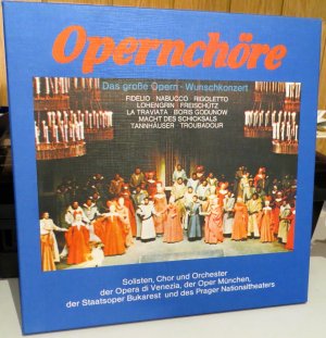 Opernchöre - Das große Opern-Wunschkonzert