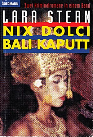 gebrauchtes Buch – Lara Stern – Nix Dolci /Bali kaputt: Zwei Kriminalromane in einem Band (Goldmann Allgemeine Reihe)