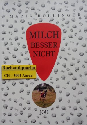 gebrauchtes Buch – Maria Rollinger – Milch besser nicht - Ein kritisches Lesebuch