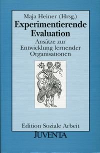 gebrauchtes Buch – Heiner, Maja  – Experimentierende Evaluation., Ansätze zur Entwicklung lernender Organisationen.