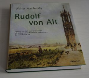 Rudolf von Alt - mit einer Sammlung von Werken der Malerfamilie Alt der Raiffeisen Zentralbank Österreich AG. zusammengestellt und kommentiert von Walter […]