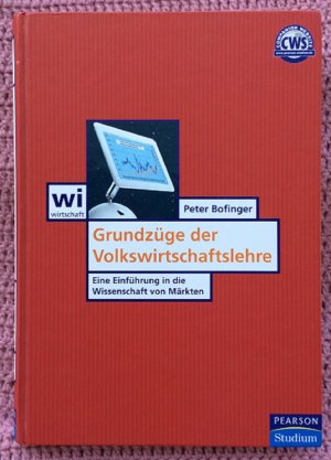 gebrauchtes Buch – Peter Bofinger – Grundzüge der Volkswirtschaftslehre - Eine Einführung in die Wissenschaft von Märkten mit CD-ROM