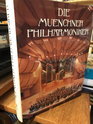 Die Münchner Philharmoniker von der Gründung bis heute.