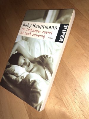 gebrauchtes Buch – Gaby Hauptmann – Ein Liebhaber zuviel ist noch zu wenig