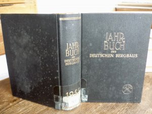 Jahrbuch des deutschen Bergbaus 1955. Ein Führer durch die bergbaulichen Unternehmen der Bundesrepublik Deutschland.