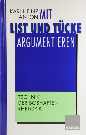 Mit List und Tücke argumentiern