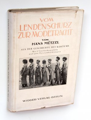 antiquarisches Buch – Hans Mützel – Vom Lendenschurz zur Modetracht. Aus der Geschichte des Kostüms.