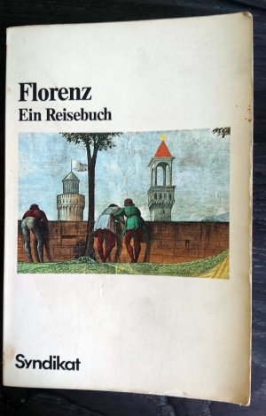 Florenz - ein Reisebuch