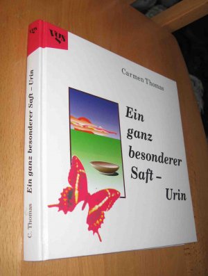 Ein ganz besonderer Saft- Urin - signiert