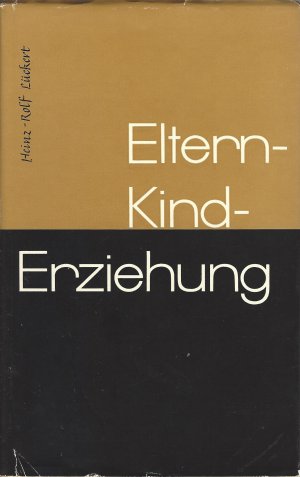 antiquarisches Buch – Heinz-Rolf Lückert – Eltern - Kind - Erziehung - Kleine Familien- und Erziehungsphysiologie