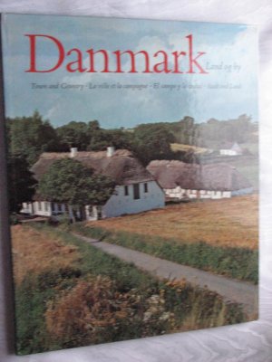 Danmark - Land og by (Stadt und Land) Dänisch - Englisch - Französisch - Spanisch - Deutsch [Tekst: Kirsten Skaarup]