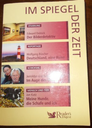 gebrauchtes Buch – Im Spiegel der Zeit – 4 Romane: Der Bilderdetektiv - Deutschland, eine Reise - Im Auge des Orkans - Meine Hunde, die Schafe und ich