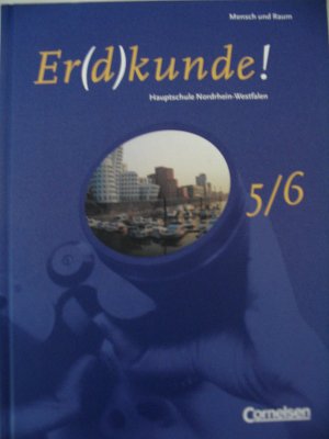 Er(d)kunde! - Mensch und Raum. Hauptschule Nordrhein-Westfalen / Band 5/6 - Schülerbuch