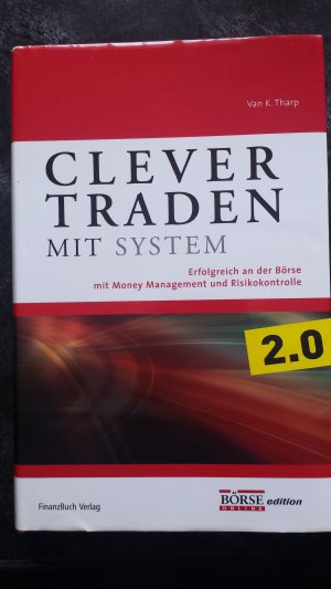 gebrauchtes Buch – Tharp, Van K – Clever traden mit System - Erfolgreich an der Börse  mit Money Management und Risikokontrolle