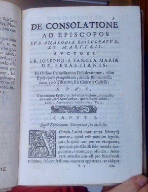 De Consolatione ad episcopos sub analogia episcopatus et martyrii, auctore Fr. Josepho a Sancta Maria de