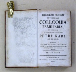 Desiderii Erasmi Roterodami colloquia familiaria, ex recensione et cum notis perpetuis Petri Rabi, Roterod. Accedunt eiusdem Erasmi conflictus thaliae […]