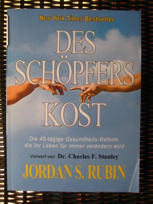 Des Schöpfers Kost - Die 40-tägige Gesundheits-Reform, die Ihr Leben für immer verändern wird