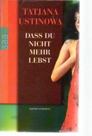 gebrauchtes Buch – Tatjana Ustinowa – Dass du nicht mehr lebst