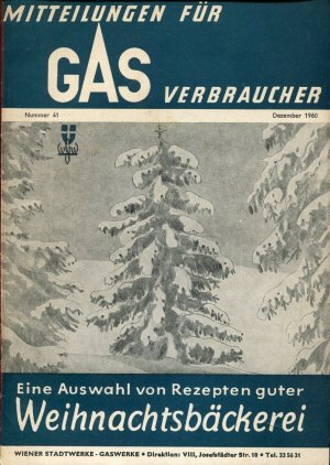 Mitteilungen für Gas Verbraucher. Eine Auswahl von Rezepten guter Weihnachtsbäckerei Heft 41. Dezember 1960