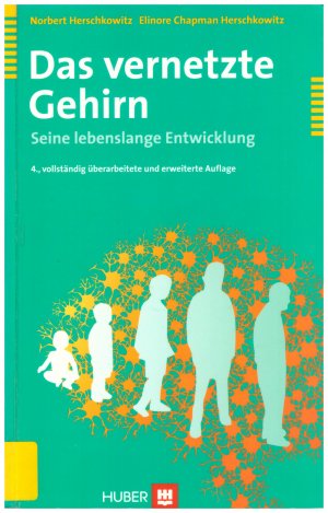 Das vernetzte Gehirn - Seine lebenslange Entwicklung 4. Auflage 2009 - Ehemaliges Bibliotheksexemplar.