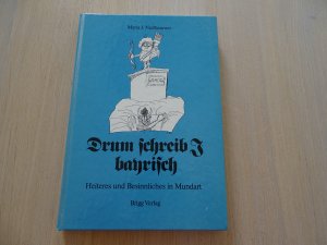 gebrauchtes Buch – Maria J. Nußbaumer – Drum schreib I bayrisch - Heiters und Besinnliches in Mundart