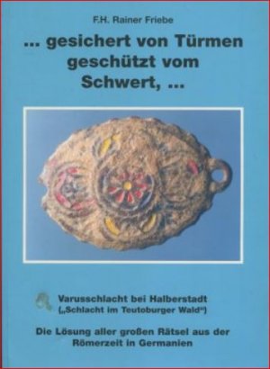 gesichert von Türmen - geschützt vom Schwert, ... Varusschlacht bei Halberstadt ("Schlacht im Teutoburger Wald"). Die Lösung aller großen Rätsel aus der […]