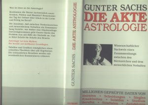 Die Akte Astrologie. Wissenschaftlicher Nachweis eines Zusammenhangs zwischen Sternzeichen und dem menschlichen Verhalten.